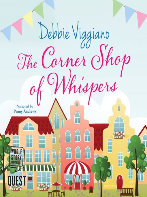 Title details for The Corner Shop of Whispers by Debbie Viggiano - Available